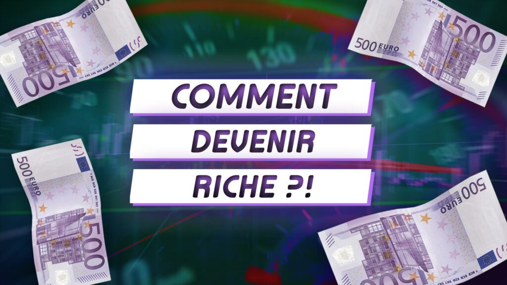 Comment devenir riche grâce au trading et à l'investissement ?
