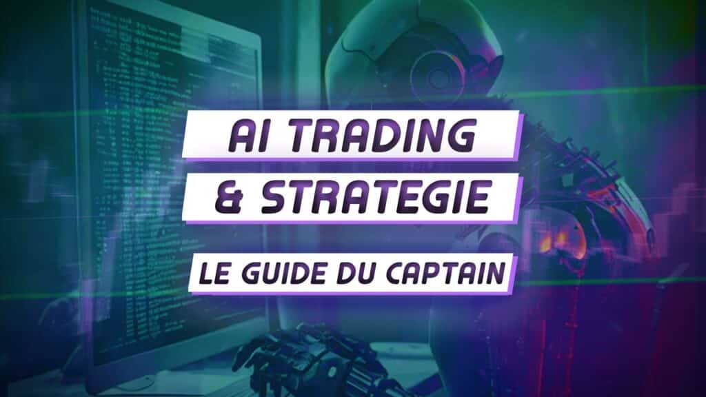 AI Trading : le Guide + 1 Stratégie Automatisée