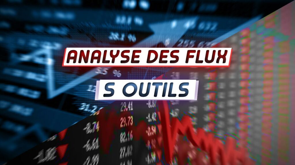 Analyse des Flux : 5 Outils