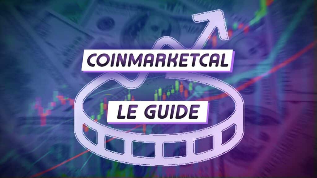 CoinMarketCal : LE Calendrier Economique et Crypto