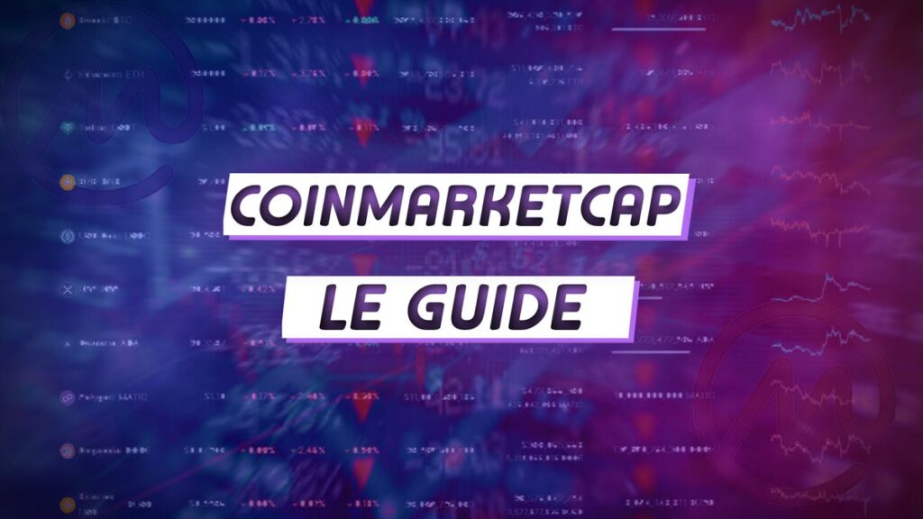 Coinmarketcap : le Guide du Captain