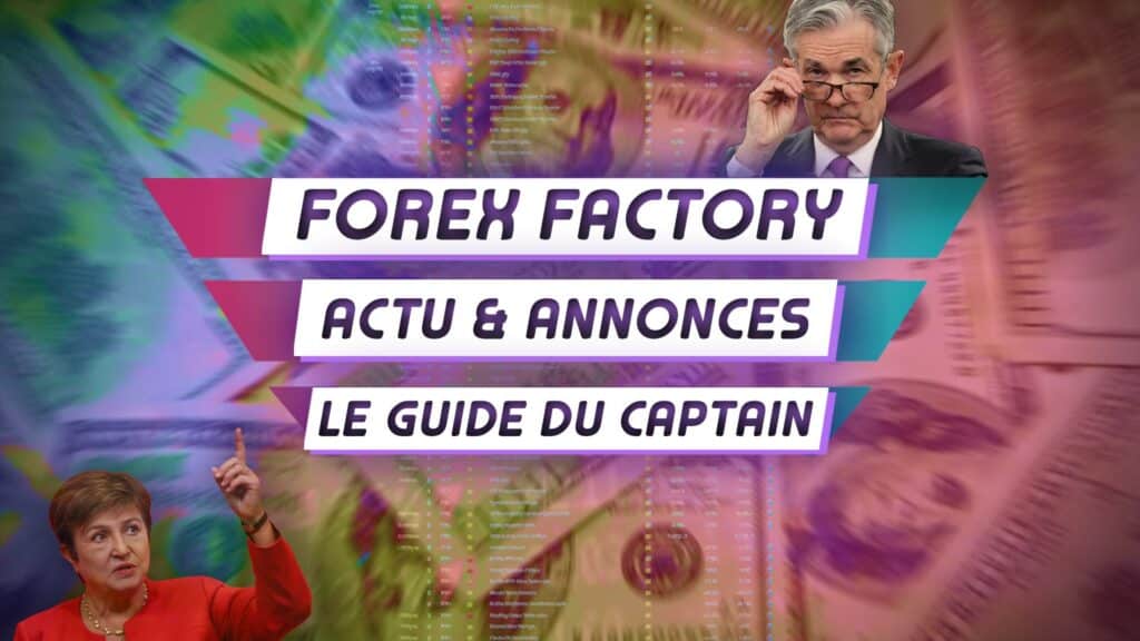 Forex Factory : le Guide de Captain Trading