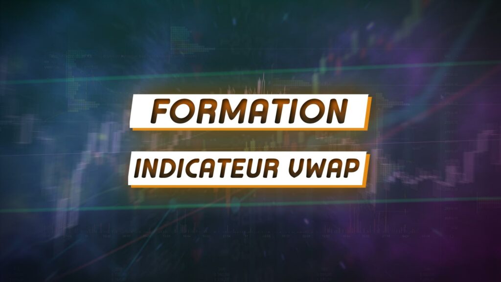 VWAP Trading | la Formation du Captain