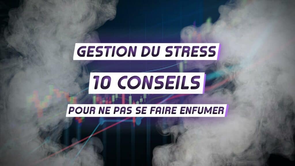 Gérer son stress en trading