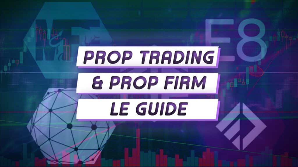 Prop Firm | le Guide du Captain