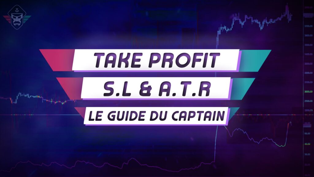 Take Profit & Average True Range | le Guide du Captain